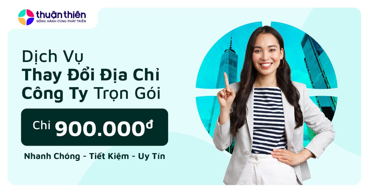 Dịch Vụ Thay Đổi Địa Chỉ Công Ty Trọn Gói Chỉ Với 900.000đ