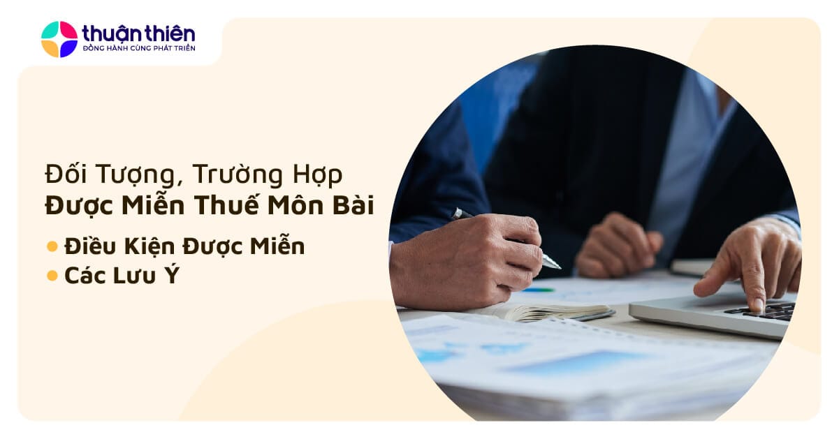 Các Đối Tượng, Trường Hợp Được Miễn Thuế Môn Bài 2024