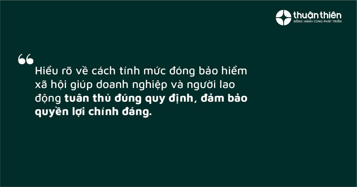 Hiểu rõ về cách tính mức đóng bảo hiểm xã hội giúp doanh nghiệp và người lao động tuân thủ đúng quy định, đảm bảo quyền lợi chính đáng.