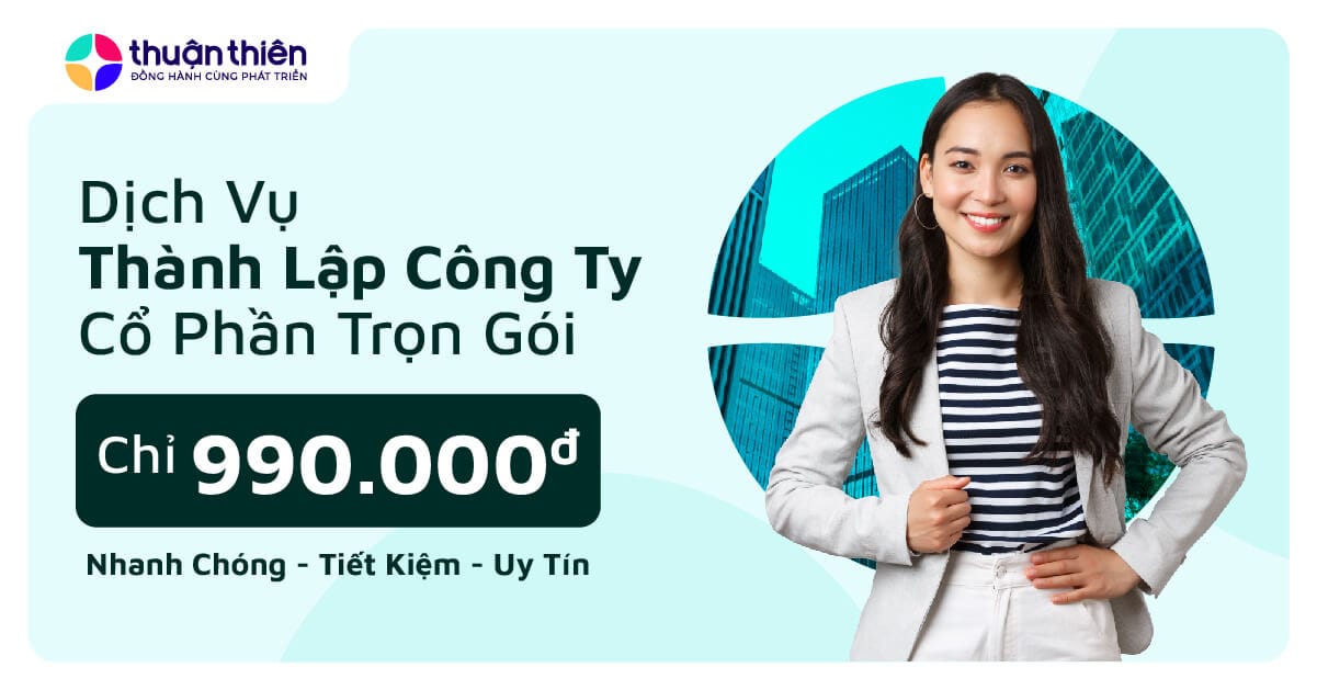 Dịch Vụ Thành Lập Công Ty Cổ Phần Chỉ Với 990.000đ Trọn Gói​