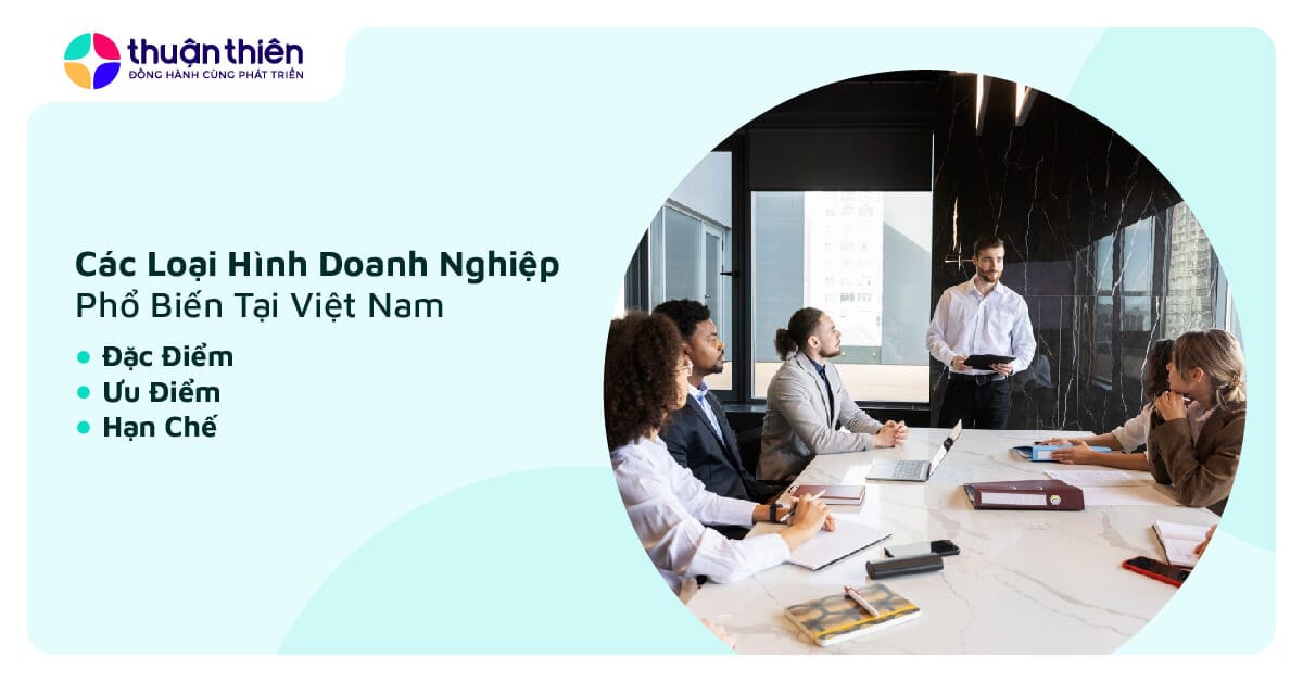 Các Loại Hình Doanh Nghiệp, Đặc Điểm Và Ưu - Nhược Điểm