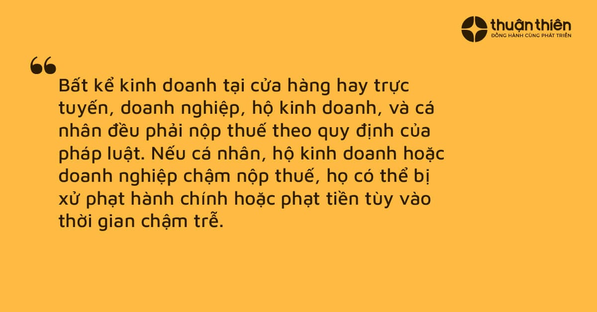 Bất kể kinh doanh tại cửa hàng hay trực tuyến, doanh nghiệp, hộ kinh doanh, và cá nhân đều phải nộp thuế theo quy định của pháp luật.
