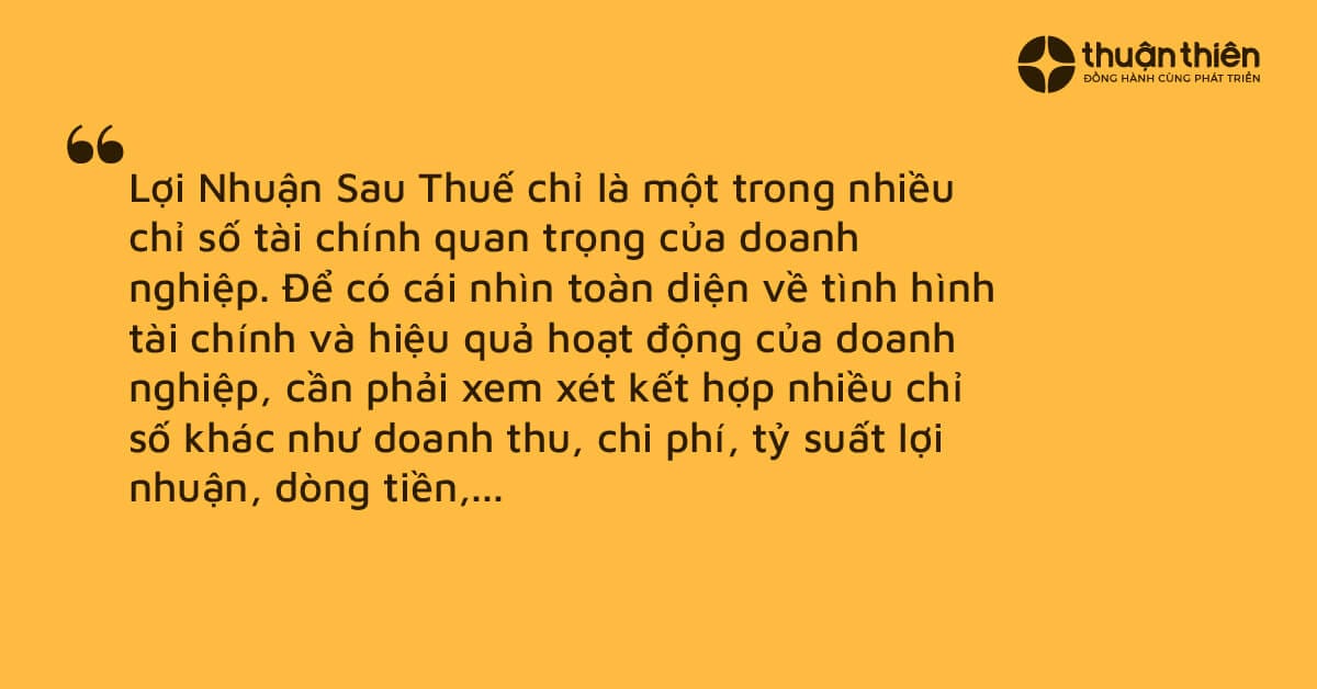 Lợi nhuận sau thuế (LNST) kh&ocirc;ng chỉ l&agrave; một chỉ số t&agrave;i ch&iacute;nh quan trọng m&agrave; c&ograve;n l&agrave; thước đo th&agrave;nh c&ocirc;ng v&agrave; hiệu quả hoạt động của doanh nghiệp.
