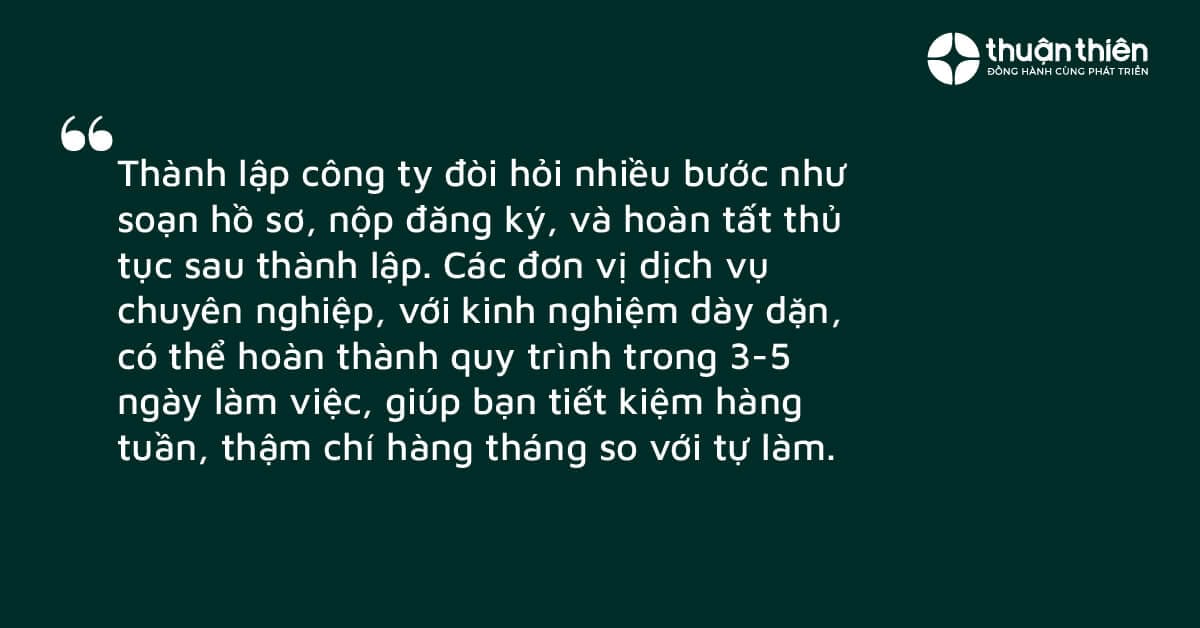 có thể hoàn thành quy trình trong 3-5 ngày làm việc, giúp bạn tiết kiệm hàng tuần, thậm chí hàng tháng so với tự làm.