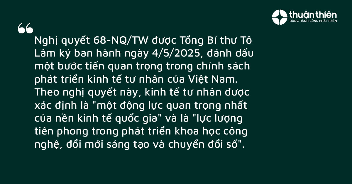 Nghị quyết 68-NQ/TW đ&aacute;nh dấu một bước tiến quan trọng trong ch&iacute;nh s&aacute;ch ph&aacute;t triển kinh tế tư nh&acirc;n của Việt Nam.