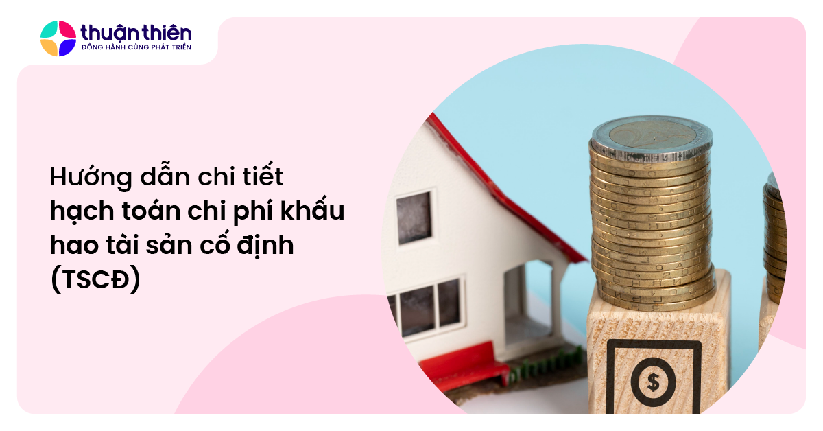 Hướng dẫn hạch toán chi phí khấu hao tài sản cố định (TSCĐ) A-Z