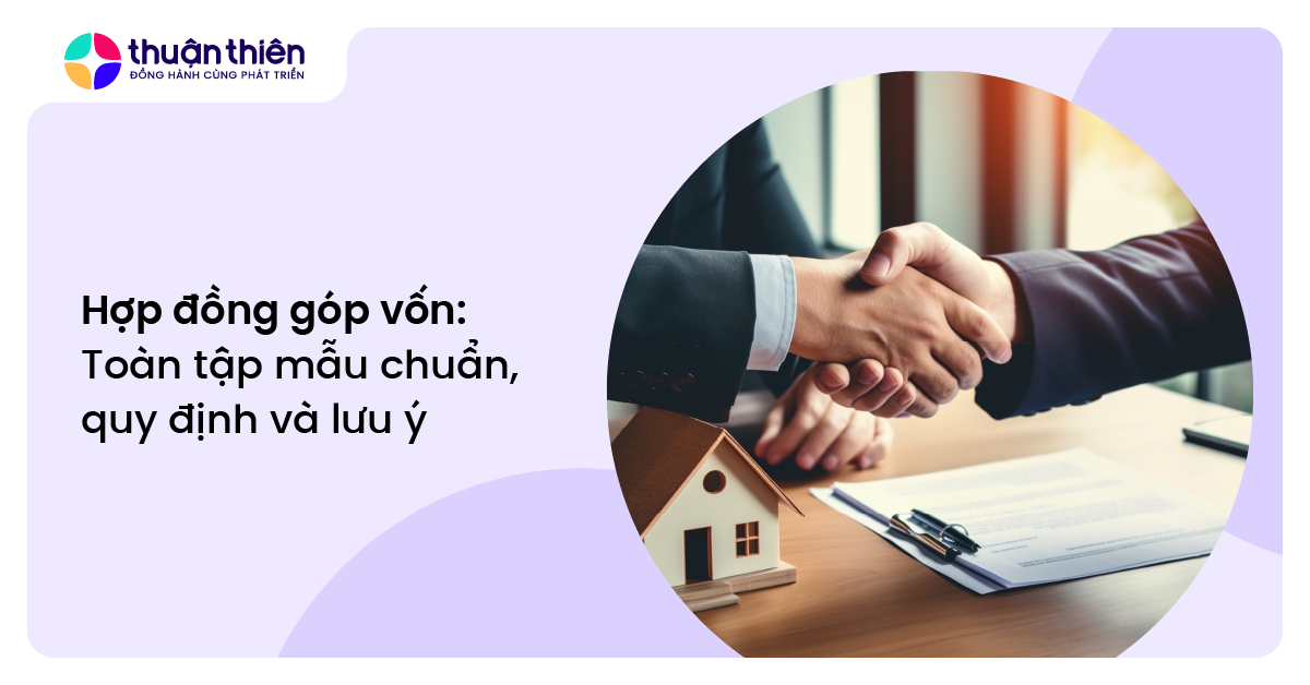 Hợp đồng g&oacute;p vốn: To&agrave;n tập mẫu chuẩn, quy định v&agrave; lưu &yacute;