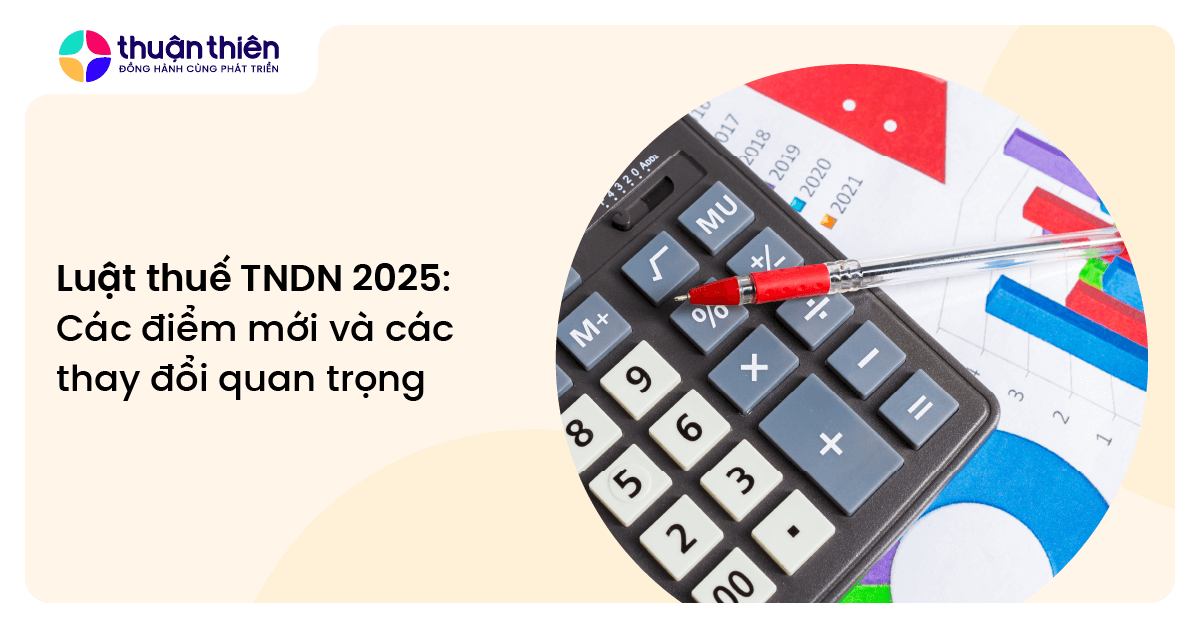 Luật thuế TNDN 2025: Các điểm mới và các thay đổi quan trọng