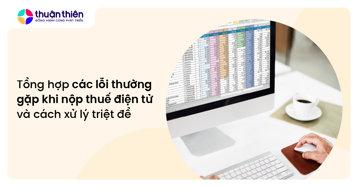 8+ lỗi khi nộp thuế điện tử thường gặp và cách xử lý