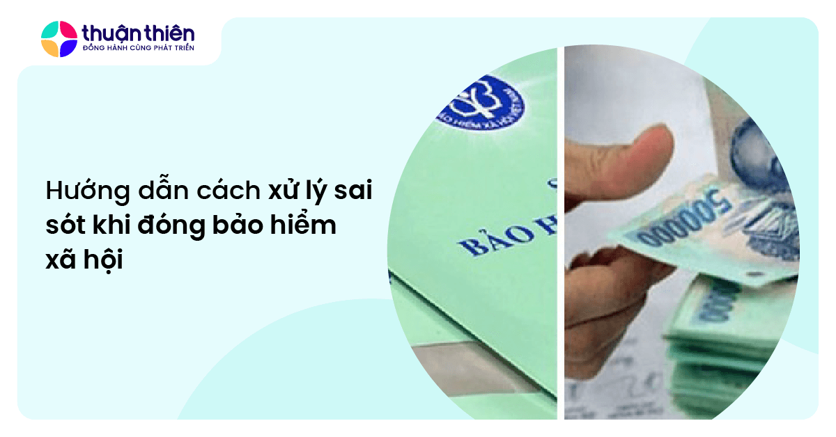 Hướng dẫn cách xử lý sai sót khi đóng bảo hiểm xã hội