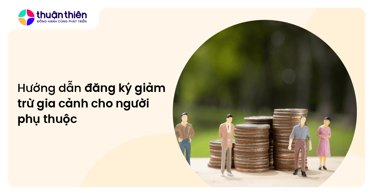 Hướng dẫn đăng ký giảm trừ gia cảnh cho người phụ thuộc