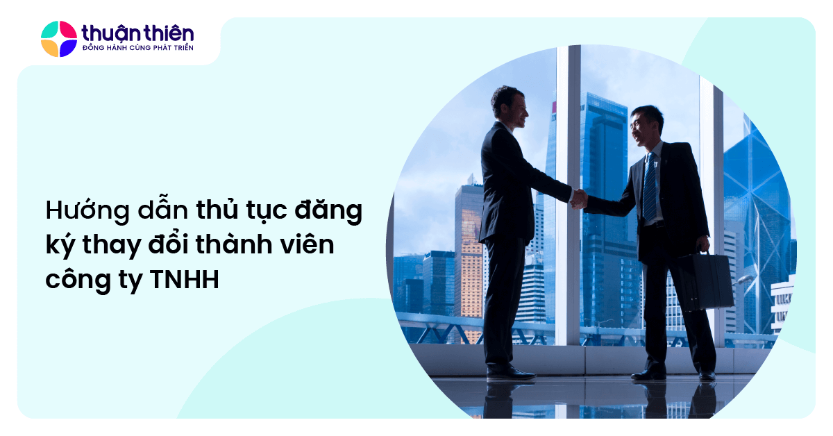 Hướng dẫn thủ tục đăng ký thay đổi thành viên công ty TNHH