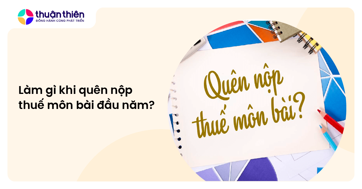 Làm gì khi quên nộp thuế môn bài đầu năm?