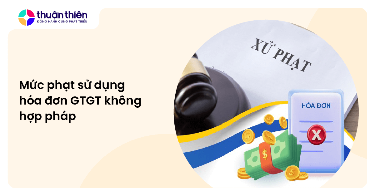 Mức phạt sử dụng hóa đơn GTGT không hợp pháp mới nhất