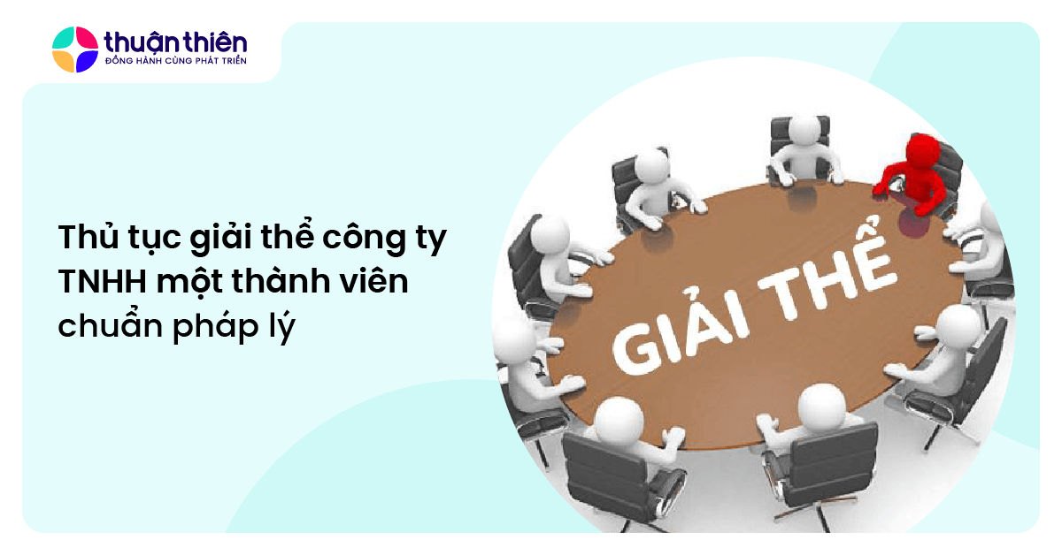 Thủ tục giải thể công ty TNHH một thành viên chuẩn pháp lý 1
