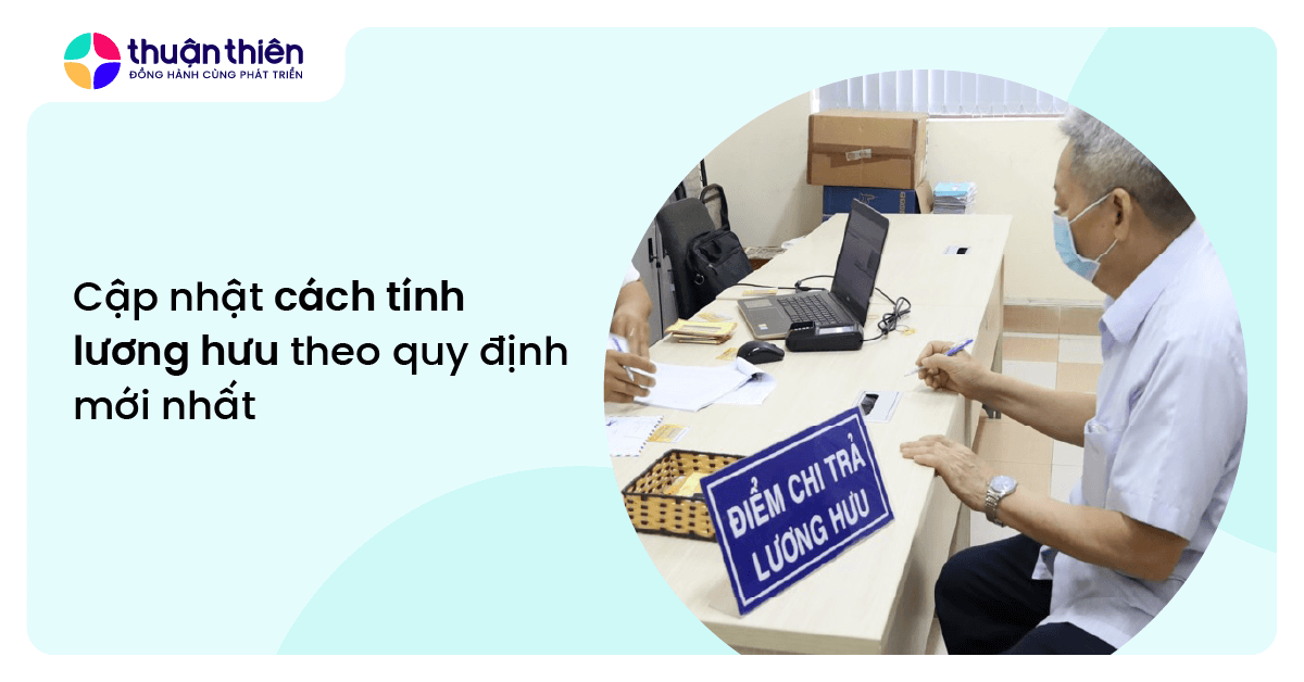 Cập nhật cách tính lương hưu theo quy định mới nhất