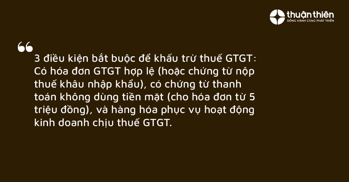 Điều kiện để được khấu trừ thuế GTGT