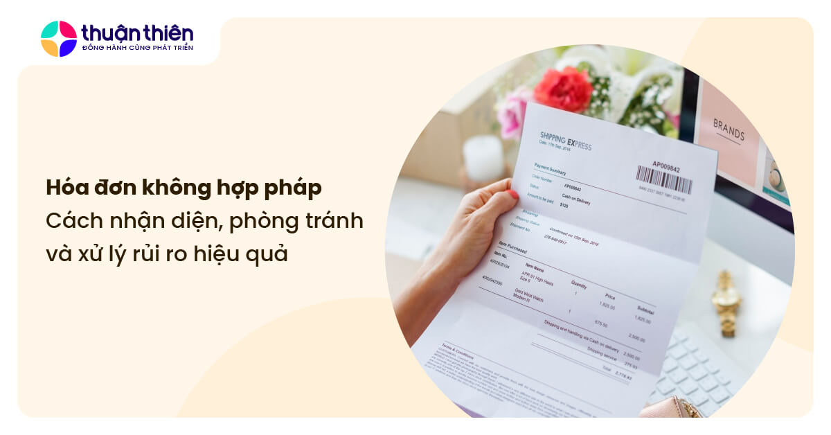 Hóa đơn không hợp pháp: Cách nhận diện, phòng tránh và xử lý rủi ro hiệu quả