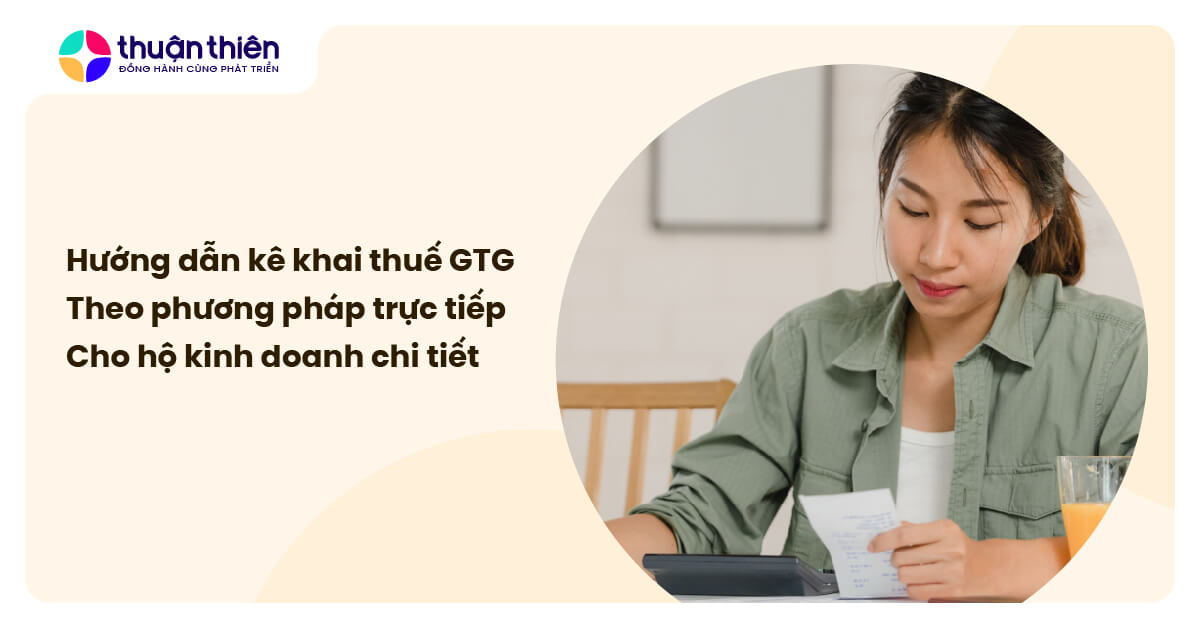 Hướng dẫn kê khai thuế GTGT theo phương pháp trực tiếp cho hộ kinh doanh chi tiết nhất