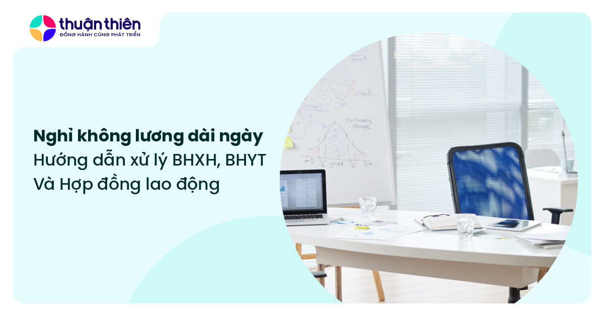 Nghỉ kh&ocirc;ng lương d&agrave;i ng&agrave;y: Hướng dẫn to&agrave;n diện xử l&yacute; BHXH, BHYT v&agrave; Hợp đồng lao động
