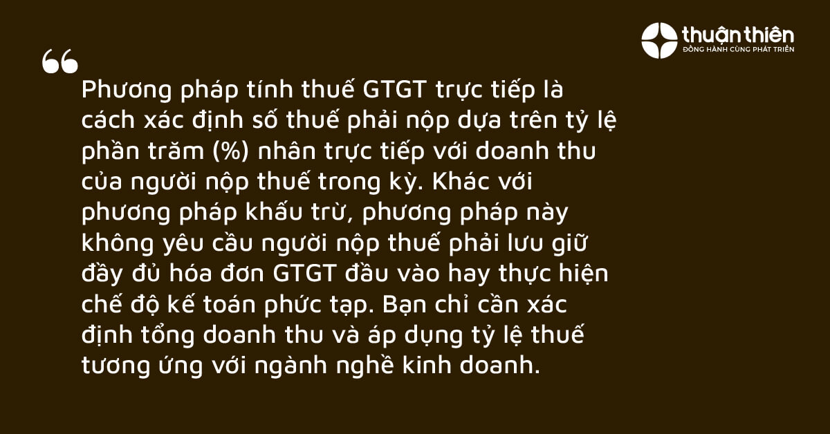 Khác với phương pháp khấu trừ, phương pháp này không yêu cầu người nộp thuế phải lưu giữ đầy đủ hóa đơn GTGT đầu vào hay thực hiện chế độ kế toán phức tạp.