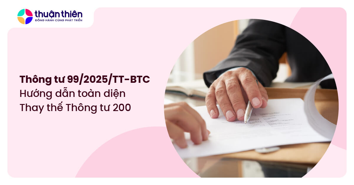 Thông tư 99/2025/TT-BTC: Hướng dẫn toàn diện thay thế Thông tư 200