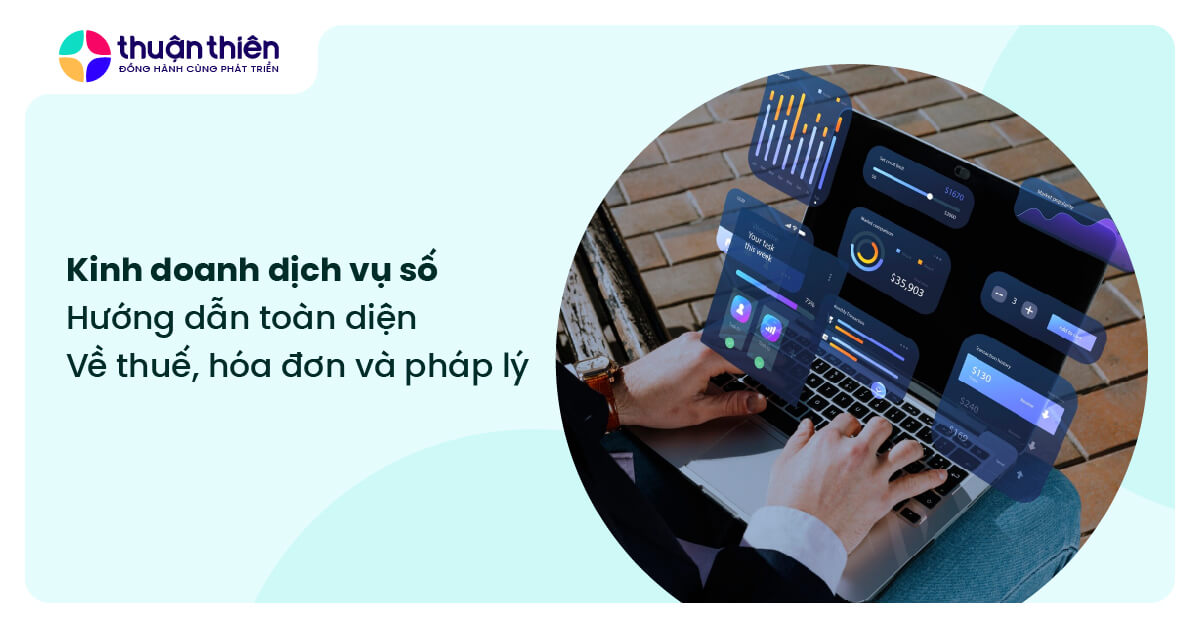 Kinh doanh dịch vụ số: hướng dẫn toàn diện về thuế, hóa đơn và pháp lý