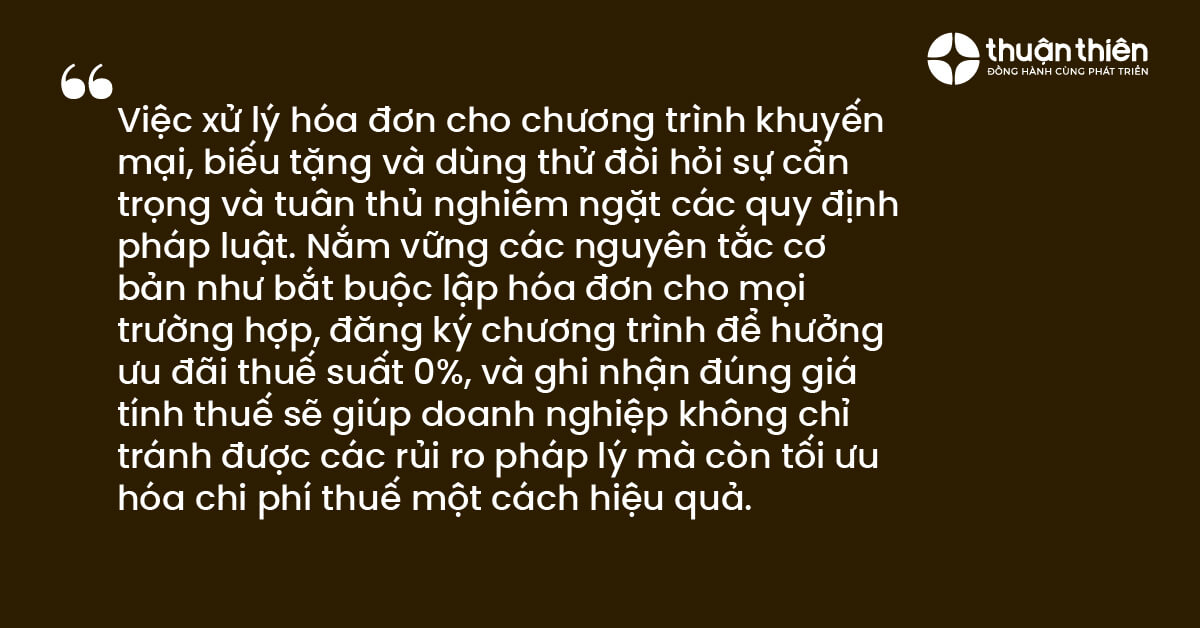 Việc xử lý hóa đơn cho chương trình khuyến mại, biếu tặng và dùng thử đòi hỏi sự cẩn trọng và tuân thủ nghiêm ngặt các quy định pháp luật.